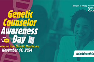 Celebrating Genetic Counselor Awareness Day: Advancing Access and Inclusion in Genetic Counseling